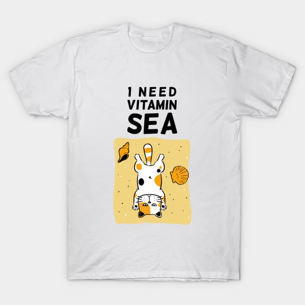 I Need Vitamin Sea T-Shirt by Onefacecat